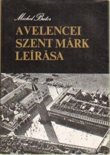 BUTOR, MICHEL - A velencei Szent Márk leírása [antikvár]