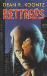 Dean R. Koontz - Rettegés [antikvár]