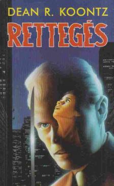 Dean R. Koontz - Rettegés [antikvár]
