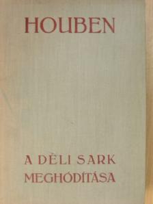 Houben - A Déli sark meghódítása [antikvár]