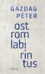 Gazdag Péter - Ostromlabirintus [antikvár]