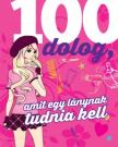 Karla S. Sommer - 100 dolog, amit egy lánynak tudnia kell [antikvár]