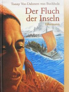 Tonny Vos-Dahmen von Buchholz - Der Fluch der Inseln [antikvár]