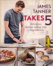 James Tanner - James Tanner Takes 5: Delicious dishes using just 5 ingredients [antikvár]