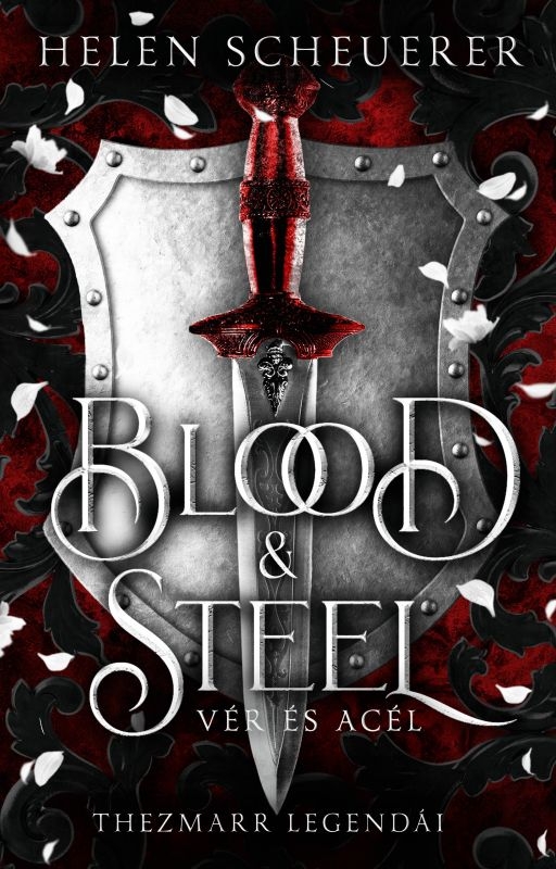 Helen Scheuerer - Blood and Steel - Vér és acél [eKönyv: epub, mobi]