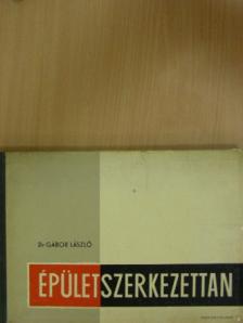 Dr. Gábor László - Épületszerkezettan I. [antikvár]