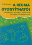 DR. OLÁH ANDOR - A reuma gyógyítható! [antikvár]