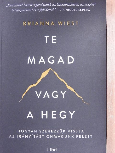 Brianna Wiest - Te magad vagy a hegy [antikvár]
