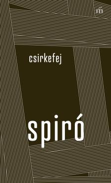 Spiró György - Csirkefej [eKönyv: epub, mobi]