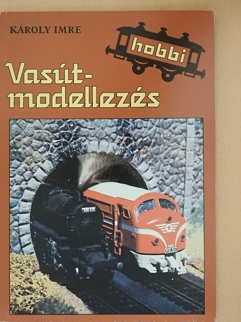 Károly Imre - Vasútmodellezés [antikvár]