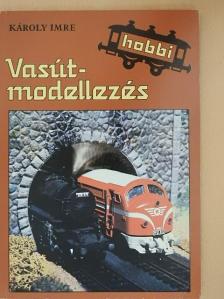 Károly Imre - Vasútmodellezés [antikvár]
