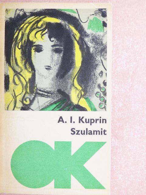 Alexandr Ivanovics Kuprin - Szulamit [antikvár]