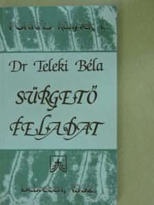 Dr. Teleki Béla - Sürgető feladat [antikvár]