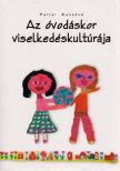 Perlai Rezsőné - Az óvodáskor viselkedéskultúrája [antikvár]