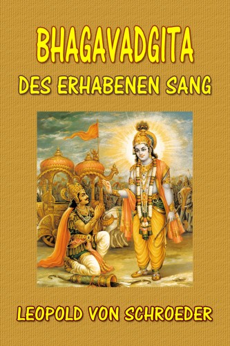 Schroeder Leopold von - Bhagavadgita: Des Erhabenen Sang [eKönyv: epub, mobi]