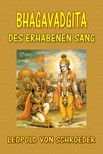 Schroeder Leopold von - Bhagavadgita: Des Erhabenen Sang [eKönyv: epub, mobi]