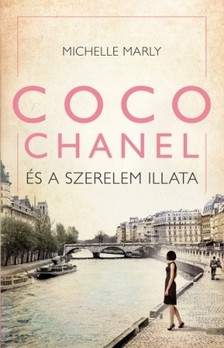 Michelle Marly - Coco Chanel és a szerelem illata [eKönyv: epub, mobi]