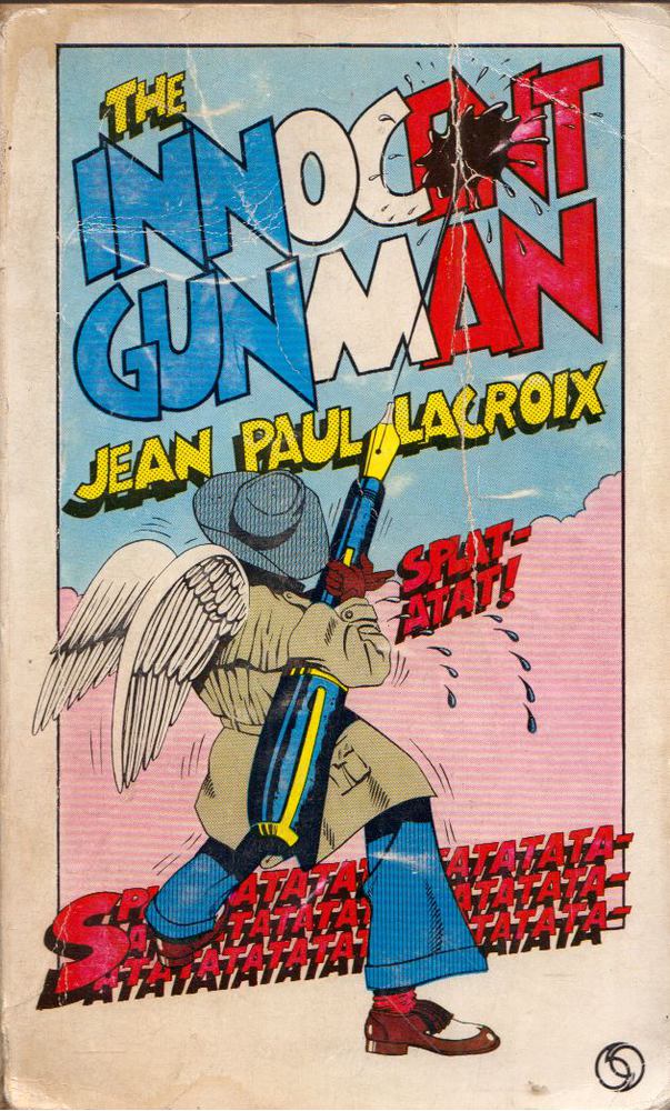 Jean Paul Lacroix - The Innocent Gunman [antikvár]