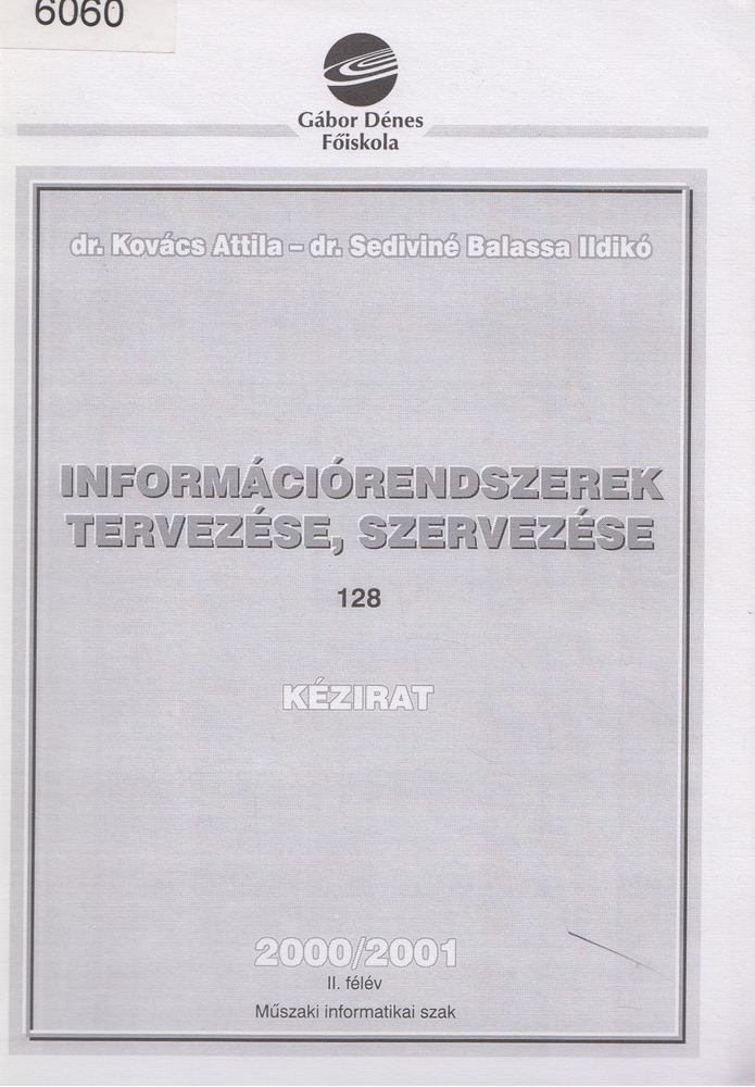 dr. Kovács Attila, dr. Sediviné Balassa Ildikó - Információrendszerek tervezése, szervezése [antikvár]