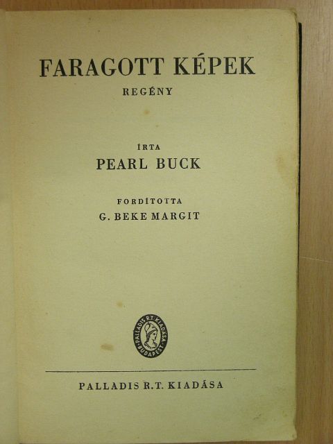 Pearl Buck - Faragott képek [antikvár]