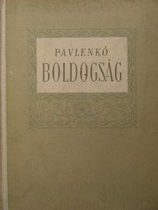 Pavlenko - Boldogság [antikvár]