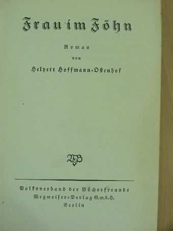 Helyett Hoffmann-Ostenhof - Frau im Föhn (gótbetűs) [antikvár]