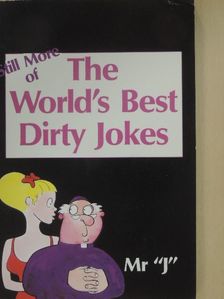 Mr. "J" - Still More of The World's Best Dirty Jokes [antikvár]