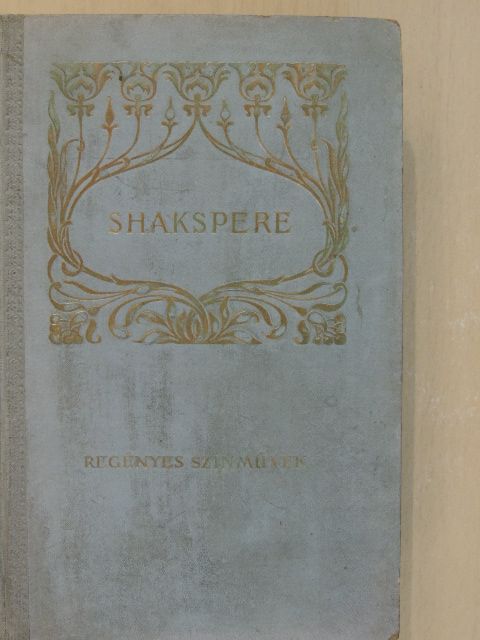 Shakspere - Shakspere regényes szinművei [antikvár]