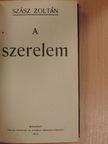 Szász Zoltán - A szerelem [antikvár]