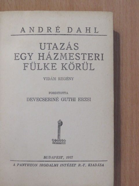 André Dahl - Utazás egy házmesteri fülke körül [antikvár]