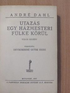 André Dahl - Utazás egy házmesteri fülke körül [antikvár]