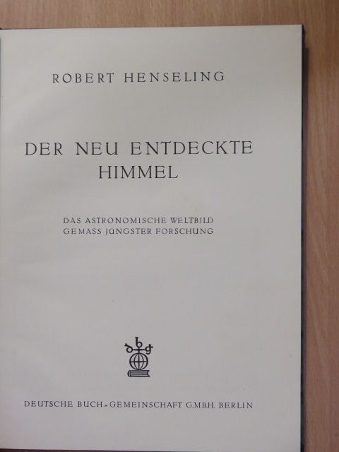 Robert Henseling - Der neu entdeckte Himmel [antikvár]