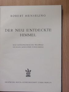 Robert Henseling - Der neu entdeckte Himmel [antikvár]