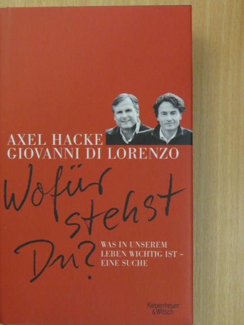 Axel Hacke - Wofür stehst Du? [antikvár]