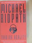 Michael Ridpath - Trading Reality [antikvár]