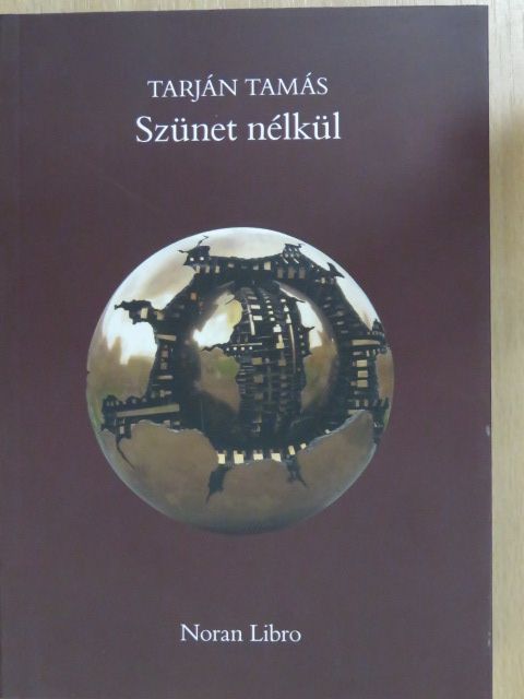 Tarján Tamás - Szünet nélkül (dedikált példány) [antikvár]