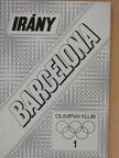 Dr. Bakanek György - Irány Barcelona 1. [antikvár]