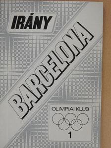 Dr. Bakanek György - Irány Barcelona 1. [antikvár]