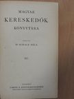 Dr. Bender Béla - Magyar Kereskedők Könyvtára III. [antikvár]