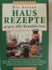 Franziska von Au - Die besten Hausrezepte gegen alle Krankheiten [antikvár]