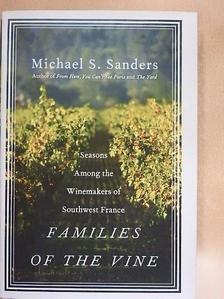 Michael S. Sanders - Families of the Vine [antikvár]