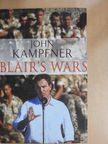 John Kampfner - Blair's Wars [antikvár]