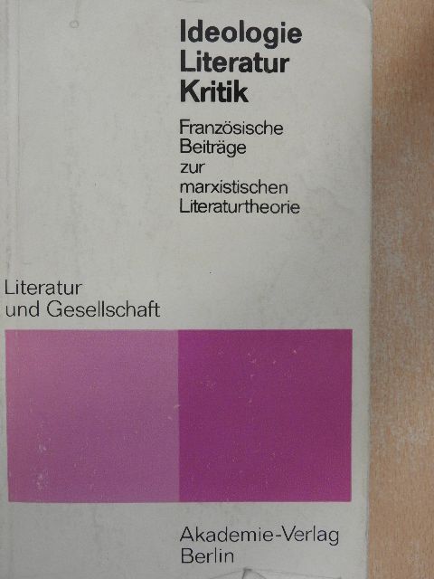 André Gisselbrecht - Ideologie-Literatur-Kritik [antikvár]