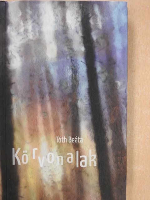 Tóth Beáta - Körvonalak [antikvár]