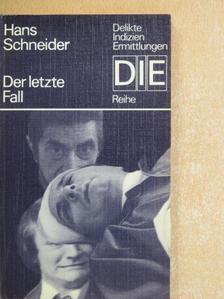 Hans Schneider - Der letzte Fall [antikvár]