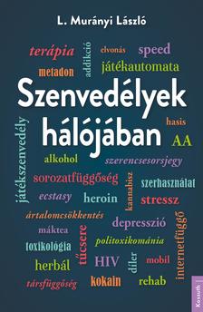 L. Murányi László - Szenvedélyek hálójában