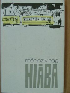 Móricz Virág - Hiába [antikvár]
