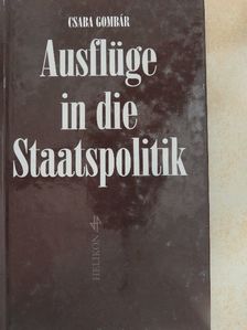Csaba Gombár - Ausflüge in die Staatspolitik [antikvár]