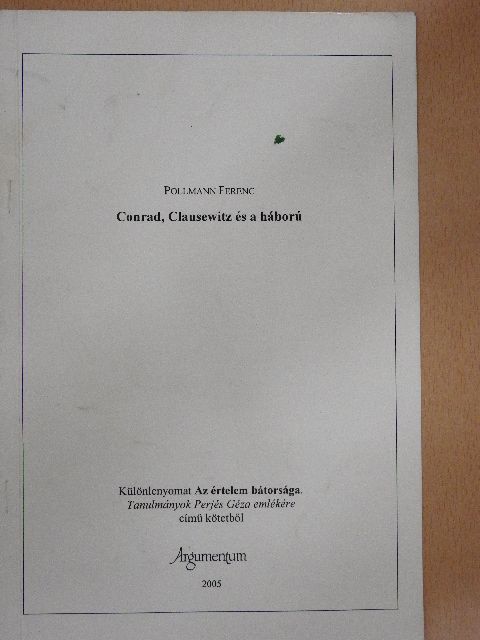 Pollmann Ferenc - Conrad, Clausewitz és a háború [antikvár]