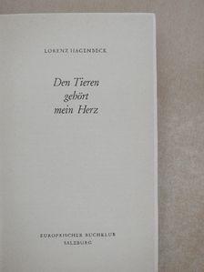 Lorenz Hagenbeck - Den Tieren gehört mein Herz [antikvár]